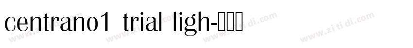 centrano1 trial ligh字体转换